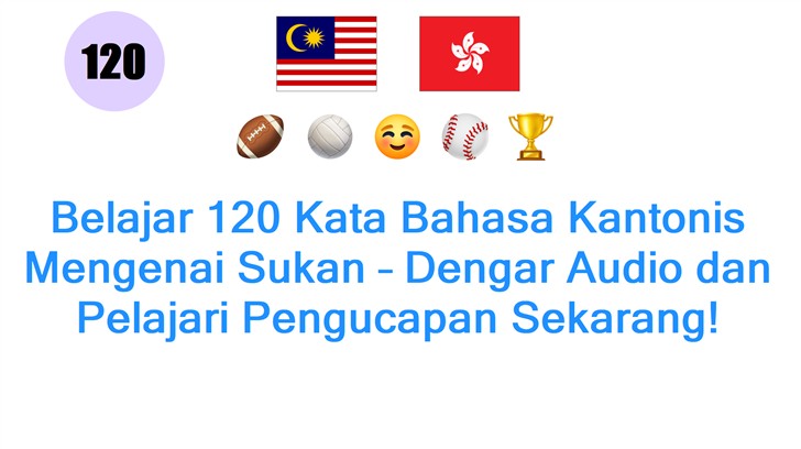 Belajar 120 Kata Bahasa Kantonis Mengenai Sukan – Dengar Audio dan Pelajari Pengucapan Sekarang!